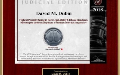 Senior Partner David M. Dubin Rated AV Preeminent, The Highest Possible Rating In Legal Ability & Ethical Standards